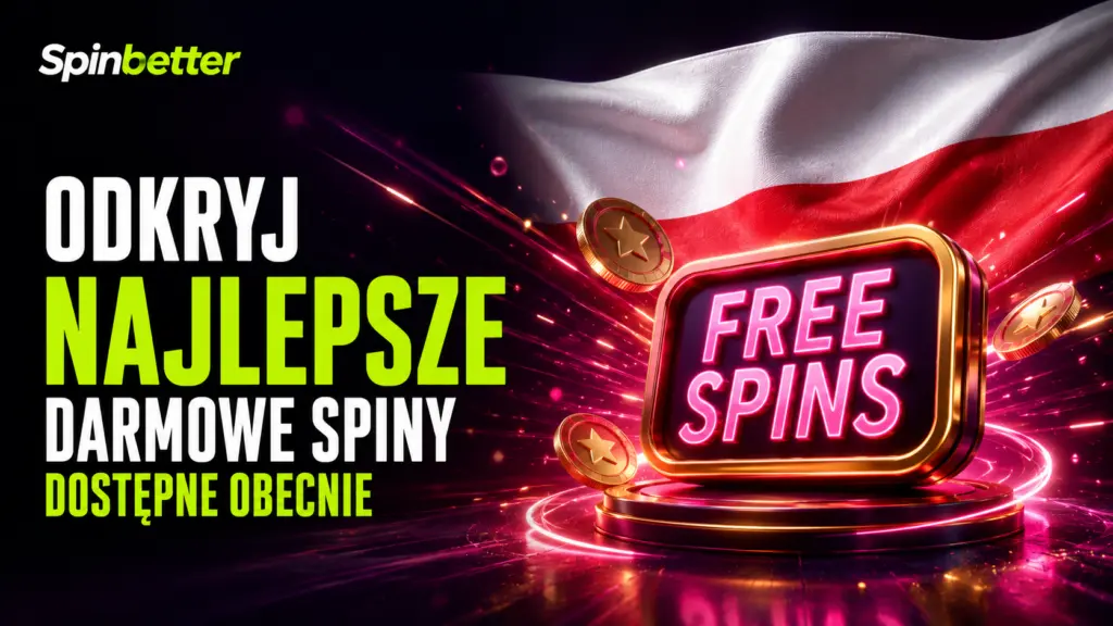 Odkryj Najlepsze Darmowe Spiny Dostępne Obecnie